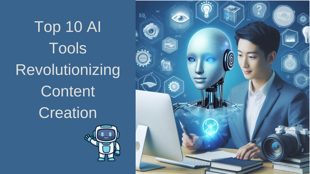 Top 10 AI Tools Revolutionizing Content Creation