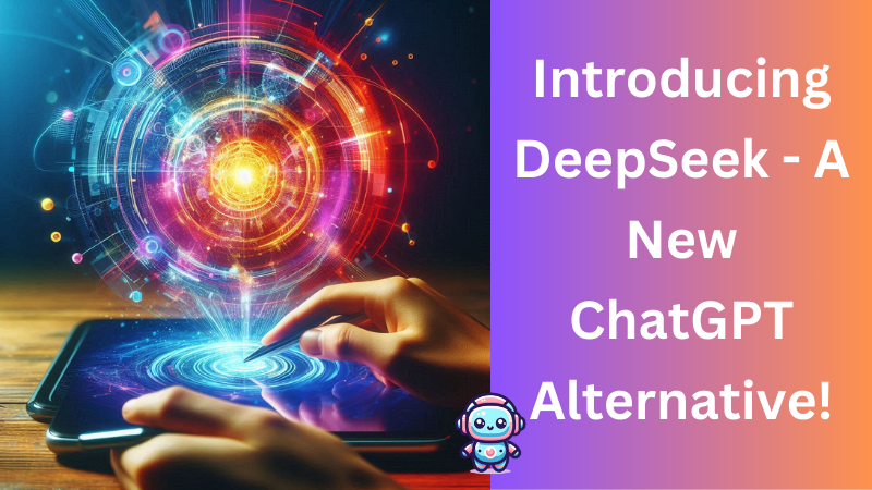 Introducing DeepSeek – A New ChatGPT Alternative!